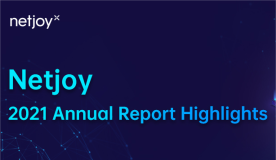 Netjoy Holdings Limited Announces 2021 Annual Results